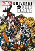 Couverture du livre « Marvel universe by John Byrne » de David Michelinie et John Byrne et Archie Goodwin aux éditions Panini
