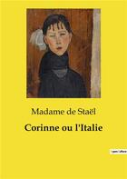 Couverture du livre « Corinne ou l'Italie » de Madame De Stael aux éditions Culturea