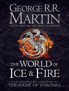 Couverture du livre « THE WORLD OF ICE AND FIRE - THE OFFICIAL HISTORY OF WESTEROS AND THE WORLD OF A GAME OF THRONES » de Martin, George R. R. Garcia, Elio Antonsson, Linda aux éditions Harper Collins Uk