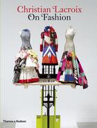 Couverture du livre « Christian lacroix on fashion (hardback) » de Patrick Mauries aux éditions Thames & Hudson