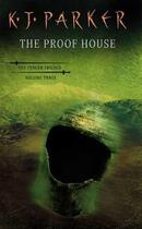 Couverture du livre « The Proof House » de K.J. Parker aux éditions Little Brown Book Group Digital