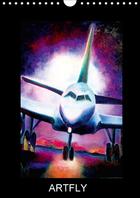 Couverture du livre « ARTFLY (Calendrier mural 2017 DIN A4 vertical); une exploration entre art et aviation, une réunion de deux passions » de Boss - Artsboss aux éditions Calvendo
