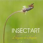 Couverture du livre « Insect art calendrier mural 2018 300 300 mm square - avec insect art decouvrez chaq » de Makhloufi D aux éditions Calvendo