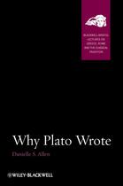 Couverture du livre « Why Plato Wrote » de Danielle S. Allen aux éditions Wiley-blackwell