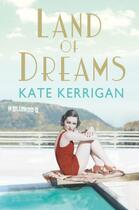 Couverture du livre « Land of Dreams » de Kerrigan Kate aux éditions Pan Macmillan