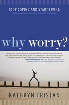 Couverture du livre « Why Worry? » de Tristan Kathryn aux éditions Atria Books Beyond Words