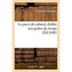 Couverture du livre « La piece de cabinet, dediee aux poetes du temps » de Carneau Etienne aux éditions Hachette Bnf