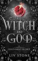 Couverture du livre « Witch and God Tome 2 : L'enlèvement de Circé » de Liv Stone aux éditions Hlab