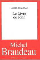 Couverture du livre « Le livre de John » de Michel Braudeau aux éditions Seuil