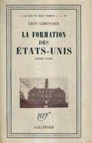 Couverture du livre « La formation des etats-unis » de Leon Lemonnier aux éditions Gallimard