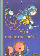 Couverture du livre « Moi, ma grand-mère... » de Pef aux éditions Gallimard-jeunesse