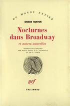 Couverture du livre « Nocturnes Dans Broadway » de Damon Runyon aux éditions Gallimard