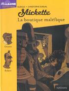 Couverture du livre « Mickette ; La Boutique Malefique » de Gudule et Christophe Durual aux éditions Nathan