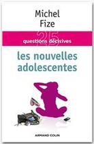 Couverture du livre « Les nouvelles adolescentes » de Michel Fize aux éditions Armand Colin