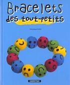 Couverture du livre « Bracelets des tout-petits » de Follet V aux éditions Casterman