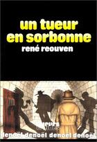 Couverture du livre « Un tueur en Sorbonne » de René Reouven aux éditions Denoel