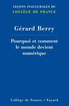 Couverture du livre « Pourquoi et comment le monde devient numérique » de Berry-G aux éditions Fayard