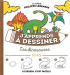 Couverture du livre « J'apprends à dessiner : les dinosaures » de Philippe Legendre aux éditions Fleurus