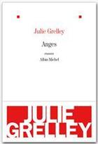 Couverture du livre « Anges » de Julie Grelley aux éditions Albin Michel