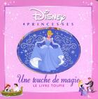 Couverture du livre « Disney Princesses ; une touche de magie ; le livre toupie » de  aux éditions Disney Hachette