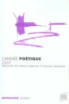 Couverture du livre « L'annee poétique 2007 » de Patrice Delbourg aux éditions Seghers