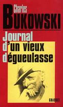 Couverture du livre « Journal d'un vieux dégueulasse » de Charles Bukowski aux éditions Grasset Et Fasquelle