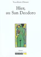 Couverture du livre « Hier, au san deodoro » de Yves-Marie Clement aux éditions Grasset Jeunesse