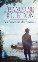 Couverture du livre « Les bateliers du Rhône » de Francoise Bourdon aux éditions Pocket