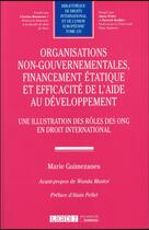 Couverture du livre « Organisation non-gouvernementales, financement etatique et efficacité de l'aide au développement » de Marie Guimezanes aux éditions Lgdj