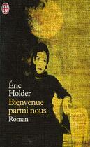 Couverture du livre « Bienvenue parmi nous » de Eric Holder aux éditions J'ai Lu