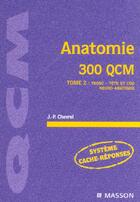Couverture du livre « Anatomie 300 qcm tome 2 : tronc, tete et cou, neuro-anatomie » de Chevrel aux éditions Elsevier-masson