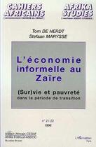 Couverture du livre « L'économie informelle au Zaïre ; (sur)vie et pauvreté dans la période de transition » de Stefaan Marysse et Tom De Herdt aux éditions Editions L'harmattan