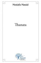 Couverture du livre « Thanata » de Mostafa Massid aux éditions Edilivre