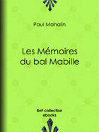 Couverture du livre « Les Mémoires du bal Mabille » de Paul Mahalin aux éditions Epagine