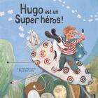 Couverture du livre « Hugo est un super héros » de Alexandra Luchie et Laurence Perouenne aux éditions Ricochet