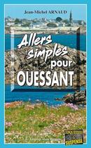 Couverture du livre « Allers simples pour Ouessant » de Jean-Michel Arnaud aux éditions Bargain