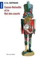 Couverture du livre « Casse-noisette et le roi des souris » de Hoffmann aux éditions Bleu Nuit