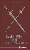 Couverture du livre « Le sentiment du fer » de Jean-Philippe Jaworski aux éditions Moutons Electriques