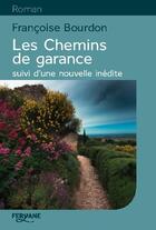 Couverture du livre « Les chemins de garance » de Francoise Bourdon aux éditions Feryane