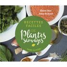 Couverture du livre « Recettes faciles de plantes sauvages » de Deat Eliane aux éditions Metive
