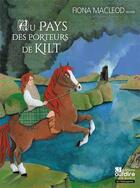 Couverture du livre « Au pays des porteurs de kilt » de Macleod/Raibaud/Hie aux éditions Oui Dire