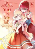 Couverture du livre « Yuri is my job ! Tome 6 » de Miman aux éditions Meian