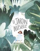 Couverture du livre « Le jardin invisible » de Marianne Ferrer et Valerie Picard aux éditions Belin Education
