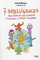 Couverture du livre « 7 intelligences pour révéler votre leadership et construire le monde de demain » de Sylvaine Messica aux éditions First