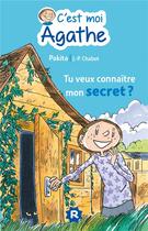 Couverture du livre « L'école d'Agathe ; c'est moi Agathe ; tu veux connaître mon secret ? » de Pakita et Jean-Philippe Chabot aux éditions Rageot