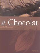 Couverture du livre « Chocolat (Le) » de Danielle Monteaux aux éditions La Martiniere