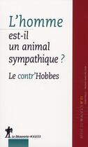 Couverture du livre « L'homme est-il un animal sympathique ? le contr'Hobbes » de Revue Du M.A.U.S.S. aux éditions La Decouverte