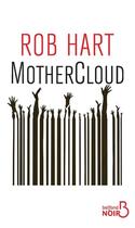 Couverture du livre « Mothercloud » de Rob Hart aux éditions Belfond