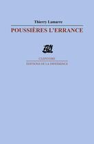 Couverture du livre « Poussières l'errance » de Thierry Lamarre aux éditions La Difference