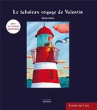 Couverture du livre « Le fabuleux voyage de Valentin » de Anne Sorin aux éditions La Martiniere Jeunesse